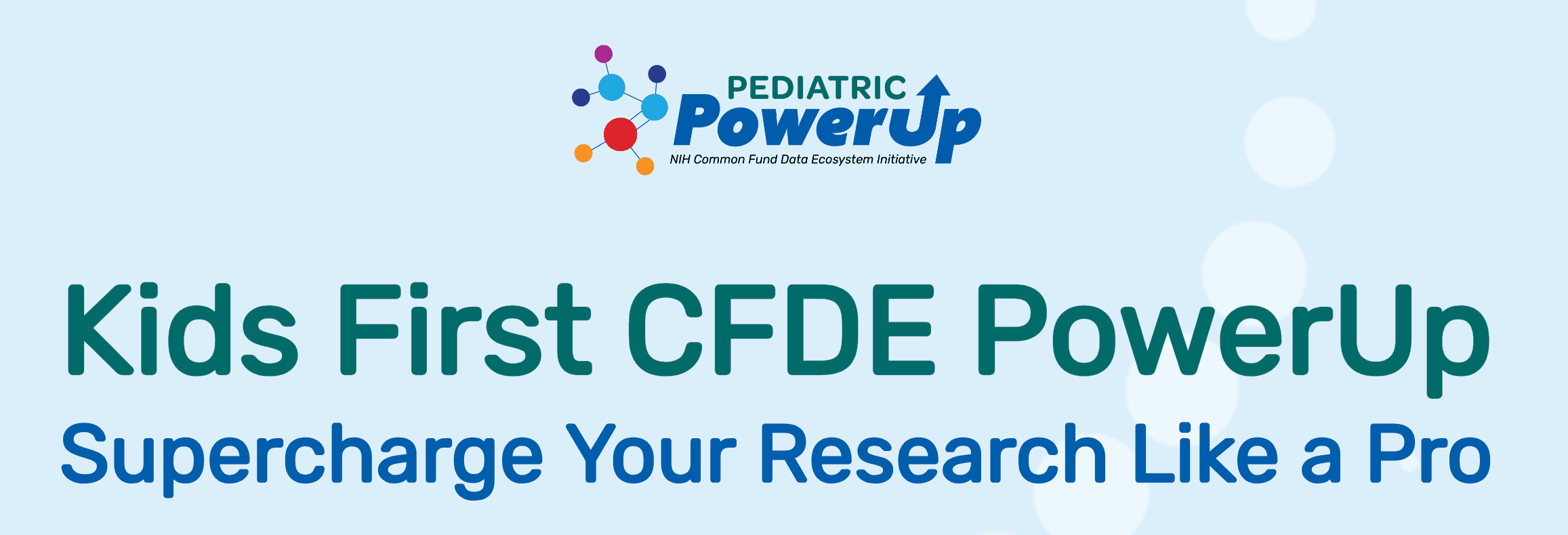 CFDE Pediatric PowerUp II